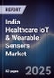 India Healthcare IoT & Wearable Sensors Market - Product Image