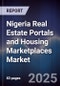 Nigeria Real Estate Portals and Housing Marketplaces Market - Product Image