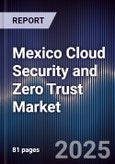 Mexico Cloud Security and Zero Trust Market- Product Image