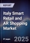 Italy Smart Retail and AR Shopping Market - Product Thumbnail Image