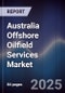 Australia Offshore Oilfield Services Market - Product Thumbnail Image
