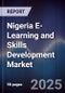 Nigeria E-Learning and Skills Development Market - Product Image