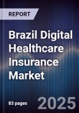 Brazil Digital Healthcare Insurance Market- Product Image