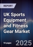 UK Sports Equipment and Fitness Gear Market- Product Image