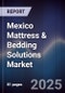 Mexico Mattress & Bedding Solutions Market - Product Image