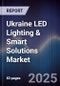 Ukraine LED Lighting & Smart Solutions Market - Product Thumbnail Image