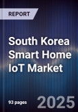 South Korea Smart Home IoT Market- Product Image