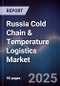 Russia Cold Chain & Temperature Logistics Market - Product Image
