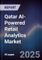Qatar AI-Powered Retail Analytics Market - Product Image