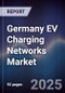 Germany EV Charging Networks Market - Product Thumbnail Image
