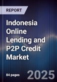 Indonesia Online Lending and P2P Credit Market- Product Image