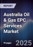 Australia Oil & Gas EPC Services Market- Product Image
