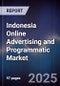 Indonesia Online Advertising and Programmatic Market - Product Image