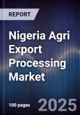 Nigeria Agri Export Processing Market- Product Image
