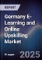 Germany E-Learning and Online Upskilling Market - Product Image