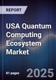 USA Quantum Computing Ecosystem Market- Product Image