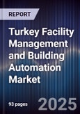 Turkey Facility Management and Building Automation Market- Product Image