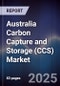 Australia Carbon Capture and Storage (CCS) Market - Product Thumbnail Image