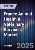 France Animal Health & Veterinary Services Market- Product Image