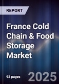 France Cold Chain & Food Storage Market- Product Image