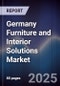 Germany Furniture and Interior Solutions Market - Product Thumbnail Image