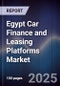 Egypt Car Finance and Leasing Platforms Market - Product Image