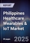 Philippines Healthcare Wearables & IoT Market - Product Image