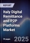 Italy Digital Remittance and P2P Platforms Market - Product Image
