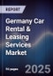 Germany Car Rental & Leasing Services Market - Product Image