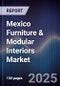 Mexico Furniture & Modular Interiors Market - Product Image