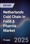 Netherlands Cold Chain in Food & Pharma Market - Product Image