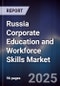 Russia Corporate Education and Workforce Skills Market - Product Thumbnail Image