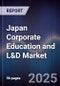 Japan Corporate Education and L&D Market - Product Image