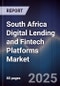 South Africa Digital Lending and Fintech Platforms Market - Product Image
