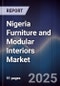 Nigeria Furniture and Modular Interiors Market - Product Image