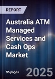 Australia ATM Managed Services and Cash Ops Market- Product Image