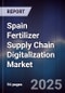 Spain Fertilizer Supply Chain Digitalization Market - Product Image