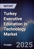 Turkey Executive Education in Technology Market- Product Image
