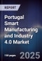 Portugal Smart Manufacturing and Industry 4.0 Market - Product Thumbnail Image