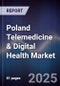 Poland Telemedicine & Digital Health Market - Product Image