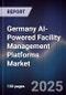 Germany AI-Powered Facility Management Platforms Market - Product Image