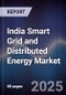 India Smart Grid and Distributed Energy Market - Product Image