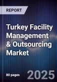Turkey Facility Management & Outsourcing Market- Product Image