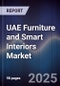 UAE Furniture and Smart Interiors Market - Product Thumbnail Image