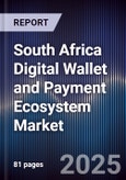 South Africa Digital Wallet and Payment Ecosystem Market- Product Image