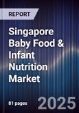 Singapore Baby Food & Infant Nutrition Market- Product Image