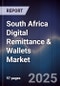 South Africa Digital Remittance & Wallets Market - Product Image