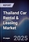 Thailand Car Rental & Leasing Market - Product Image
