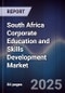 South Africa Corporate Education and Skills Development Market - Product Image