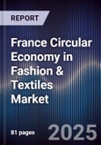 France Circular Economy in Fashion & Textiles Market- Product Image